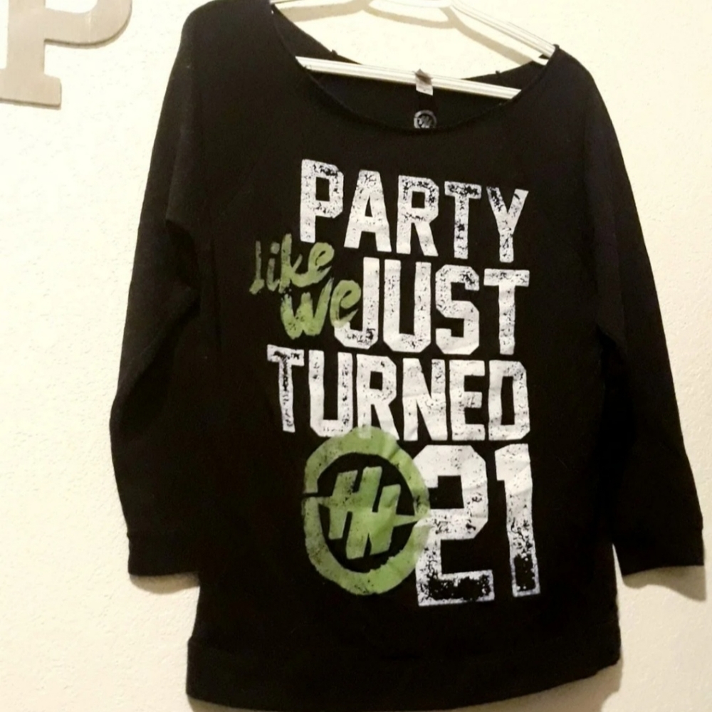 Party like we just turned 21 Size M Shirt